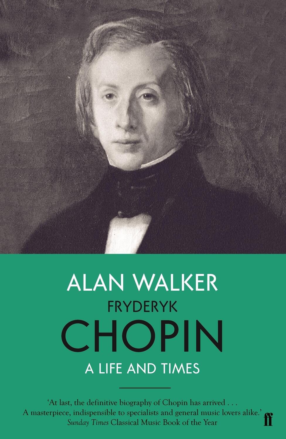 Cover: 9780571348565 | Fryderyk Chopin | A Life and Times | Alan Walker | Taschenbuch | 2021