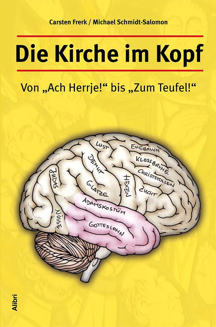 Cover: 9783865690241 | Kirche im Kopf? | Von "Ach Herrje" bis "Zum Teufel!" | Frerk (u. a.)