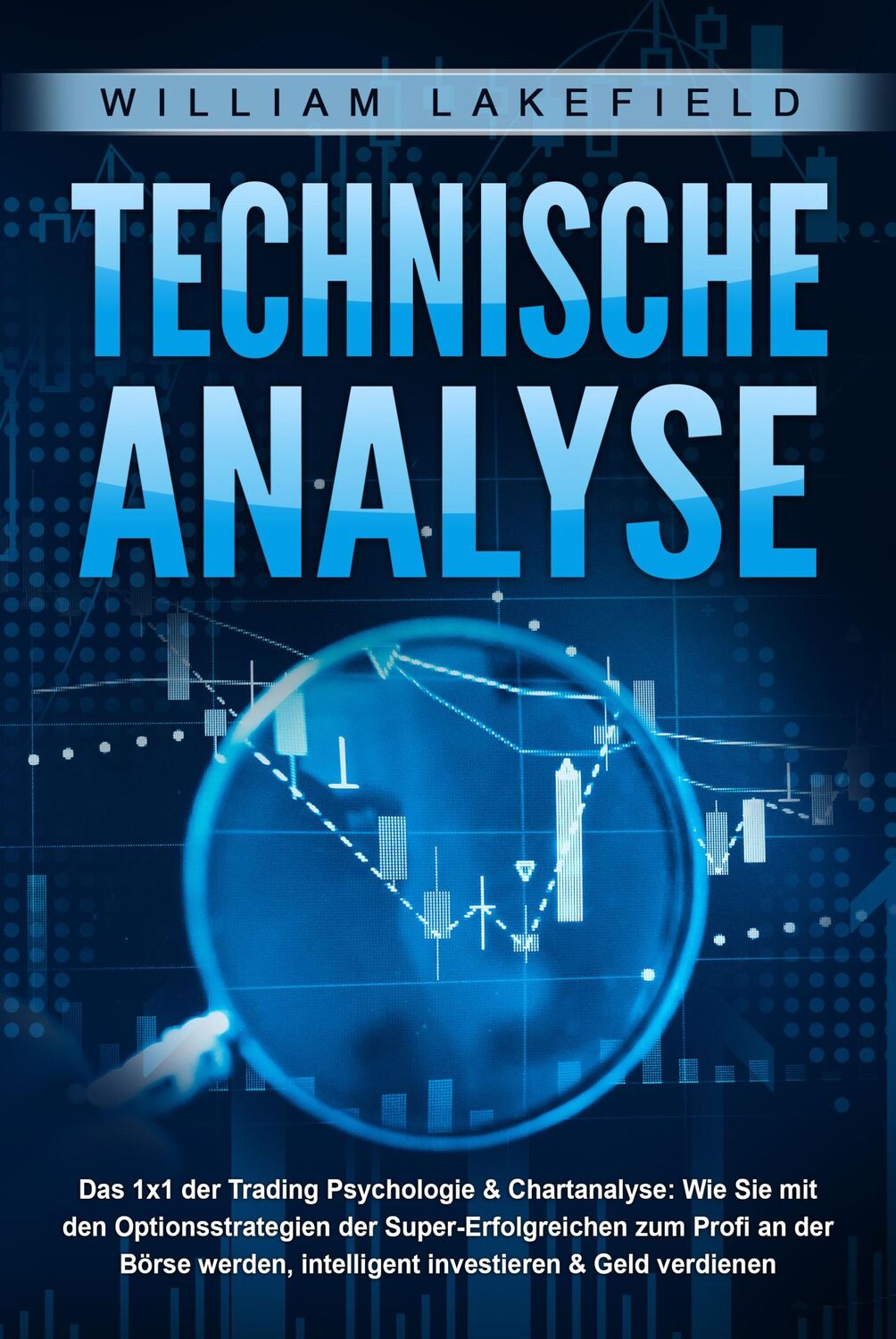 Cover: 9783989371613 | TECHNISCHE ANALYSE - Das 1x1 der Trading Psychologie &amp;...