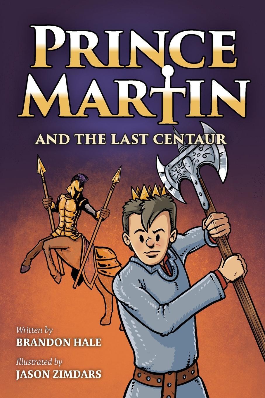 Cover: 9781737657620 | Prince Martin and the Last Centaur | Brandon Hale | Taschenbuch | 2021