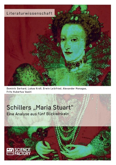 Cover: 9783956871108 | Schillers ¿Maria Stuart¿ ¿ Eine Analyse aus fünf Blickwinkeln | Vaziri