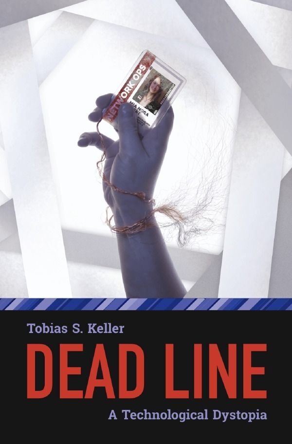 Cover: 9783757567941 | Dead Line - A Technological Dystopia | Tobias S. Keller | Taschenbuch