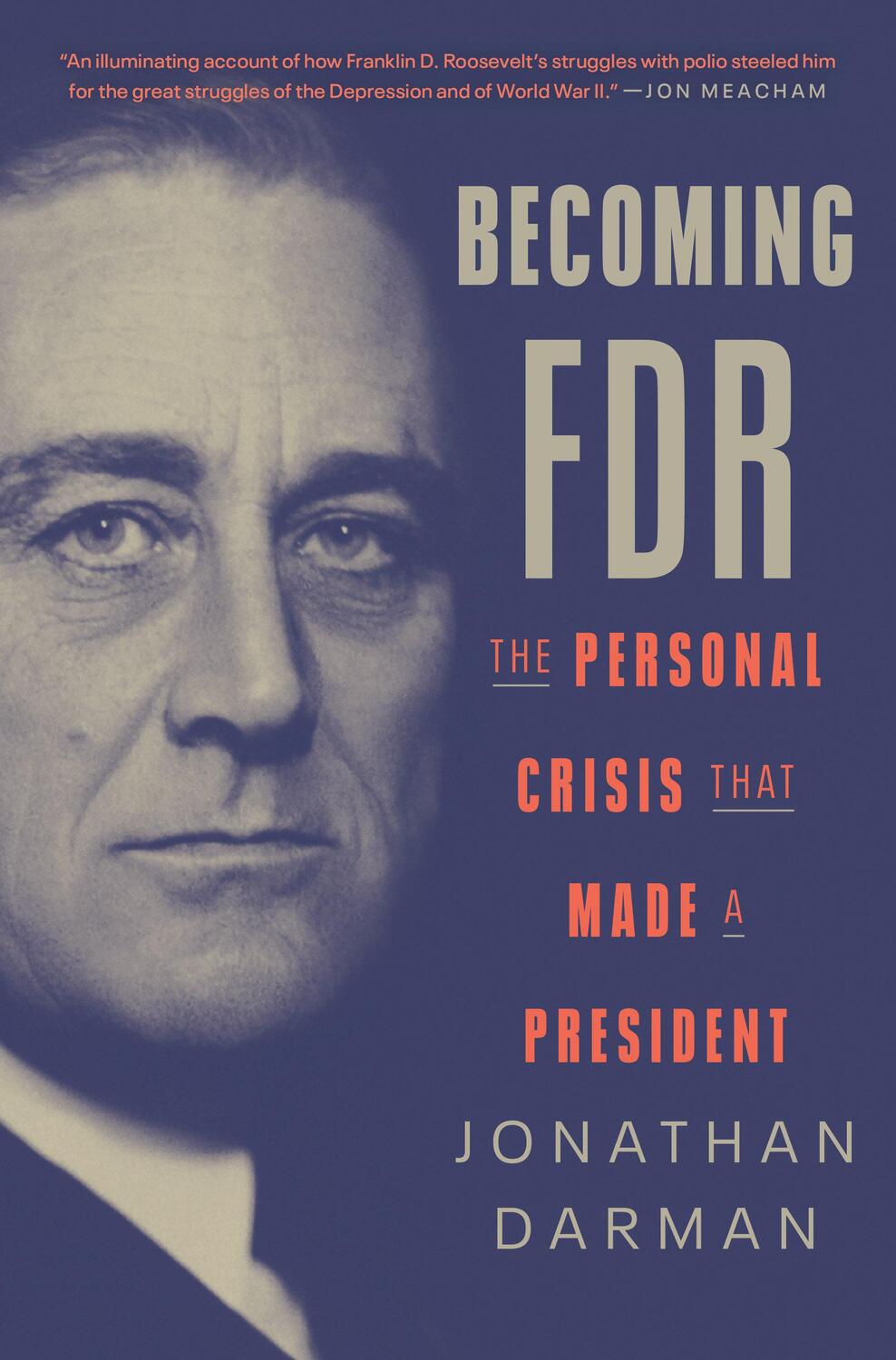 Cover: 9781400067077 | Becoming FDR: The Personal Crisis That Made a President | Darman