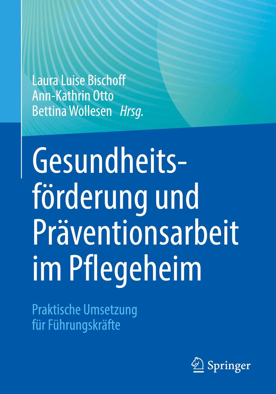 Cover: 9783662670194 | Gesundheitsförderung und Präventionsarbeit im Pflegeheim | Taschenbuch