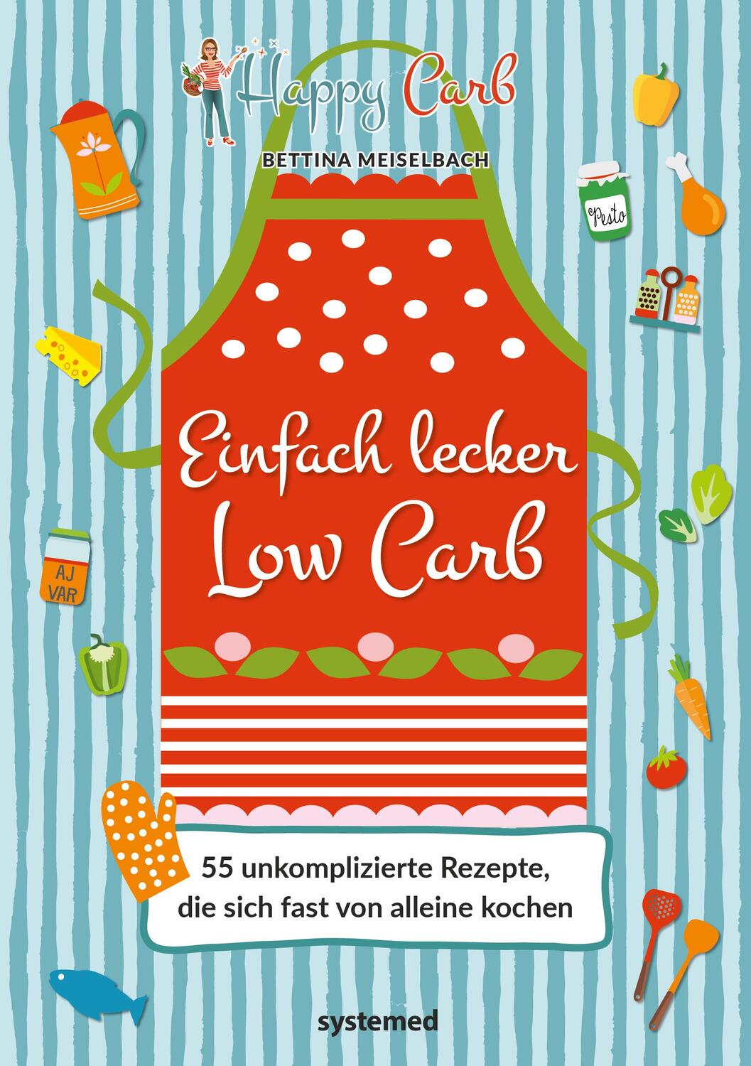 Cover: 9783958143135 | Happy Carb: Einfach lecker Low Carb | Bettina Meiselbach | Buch | 2021