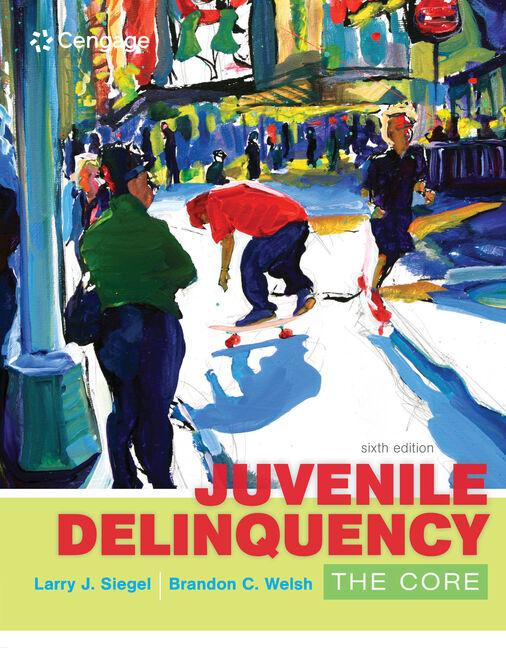 Cover: 9781305577411 | Juvenile Delinquency | The Core | Larry Siegel (u. a.) | Taschenbuch