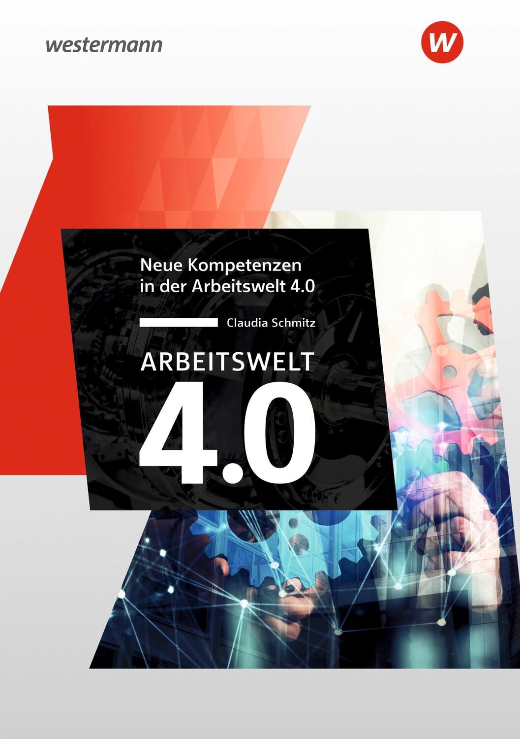 Cover: 9783142213613 | Arbeitswelt 4.0 - Neue Kompetenzen | Claudia Schmitz | Taschenbuch