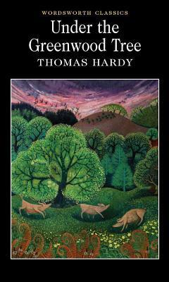 Cover: 9781853262272 | Under the Greenwood Tree | Thomas Hardy | Taschenbuch | Englisch