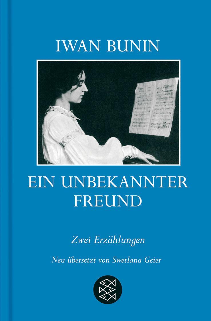 Cover: 9783596164653 | Ein unbekannter Freund | Zwei Erzählungen | Iwan Bunin | Buch | 2005