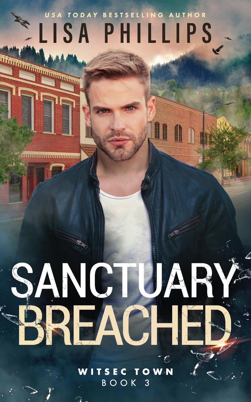 Cover: 9798885522359 | Sanctuary Breached | Lisa Phillips | Taschenbuch | WITSEC Town | 2023