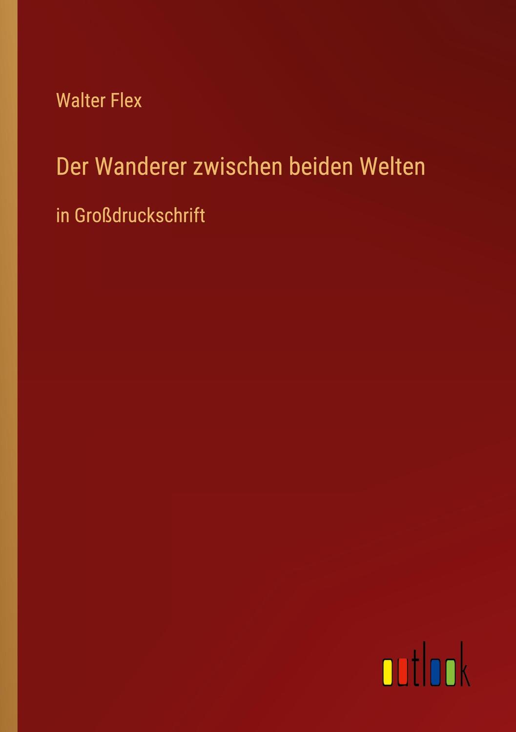 Cover: 9783368477066 | Der Wanderer zwischen beiden Welten | in Großdruckschrift | Flex