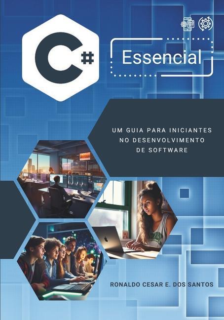 Cover: 9786598115913 | C# Essencial: Um Guia Para Iniciantes No Desenvolvimento de Software