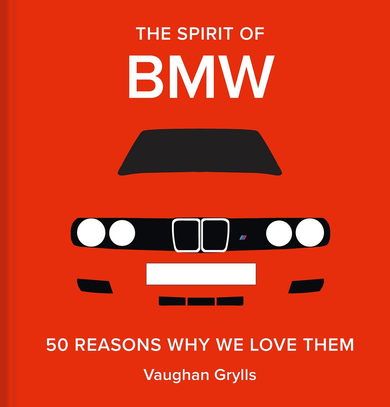 Cover: 9781849948036 | The Spirit of BMW | 50 Reasons Why We Love Them | Vaughan Grylls