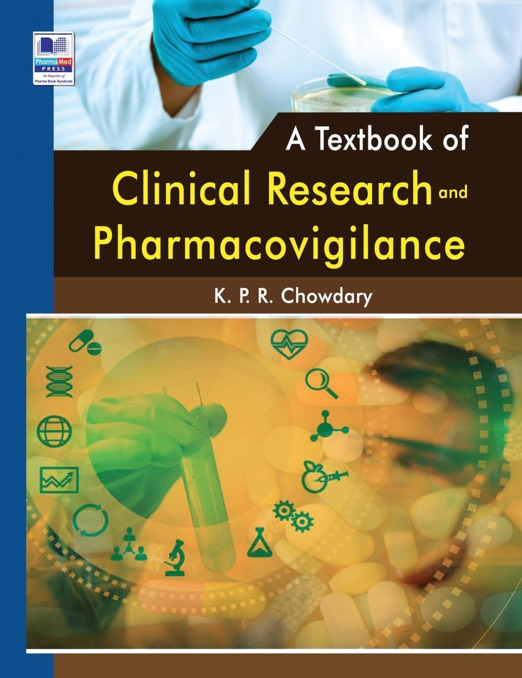 Cover: 9789391910518 | A Textbook of Clinical Research and Pharmacovigilance | Kpr Chowdary