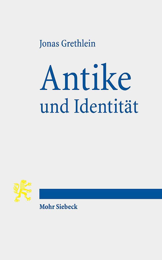 Cover: 9783161618529 | Antike und Identität | Jonas Grethlein | Taschenbuch | Deutsch | 2022
