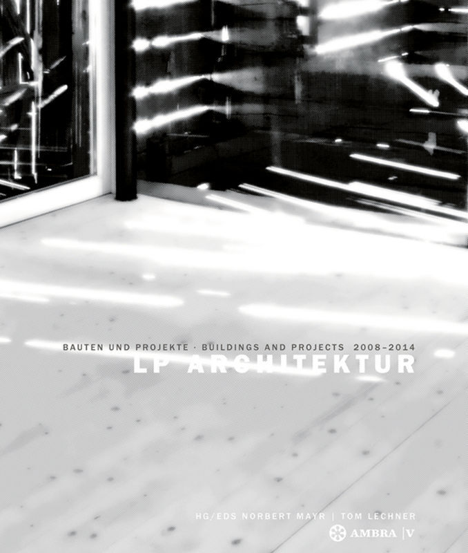 Cover: 9783990435625 | LP Architektur | Norbert Mayr (u. a.) | Buch | 288 S. | Deutsch | 2013
