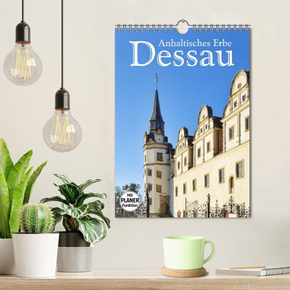 Bild: 9783457019641 | Dessau - Anhaltisches Erbe (Wandkalender 2025 DIN A4 hoch),...