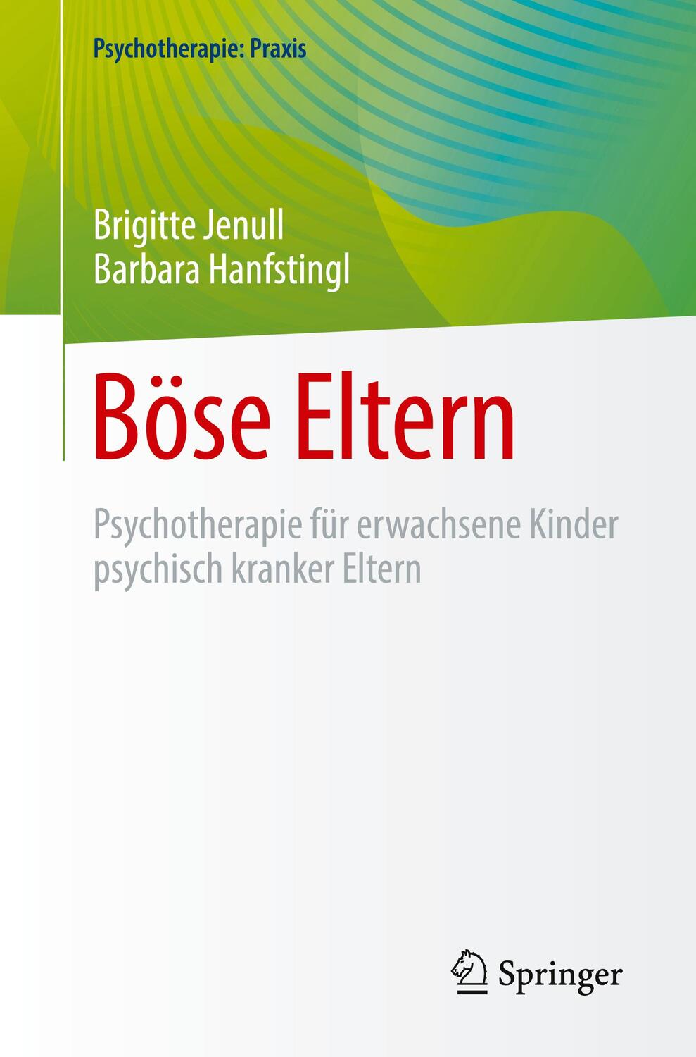 Cover: 9783662669136 | Böse Eltern | Brigitte Jenull (u. a.) | Taschenbuch | ix | Deutsch