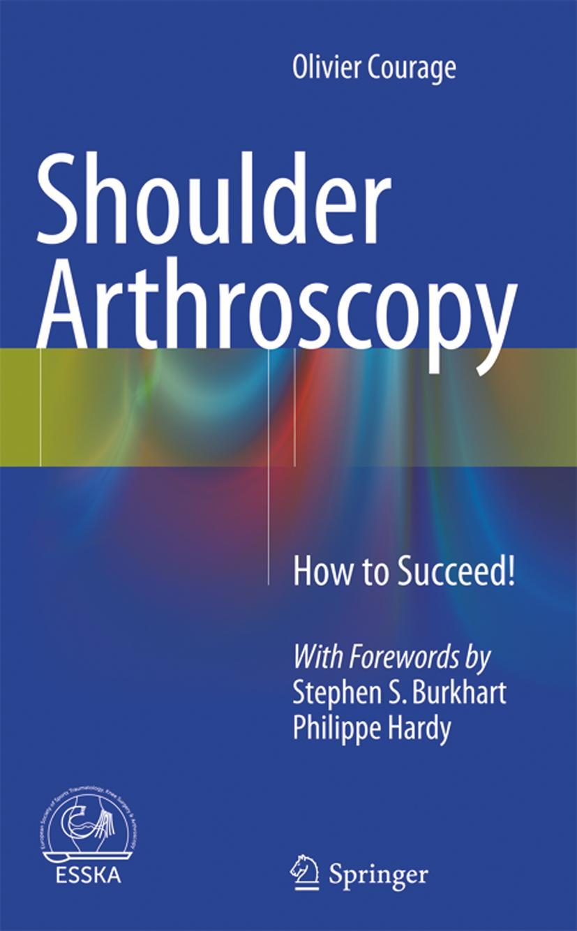 Cover: 9783319370842 | Shoulder Arthroscopy | How to Succeed! | Olivier Courage | Taschenbuch