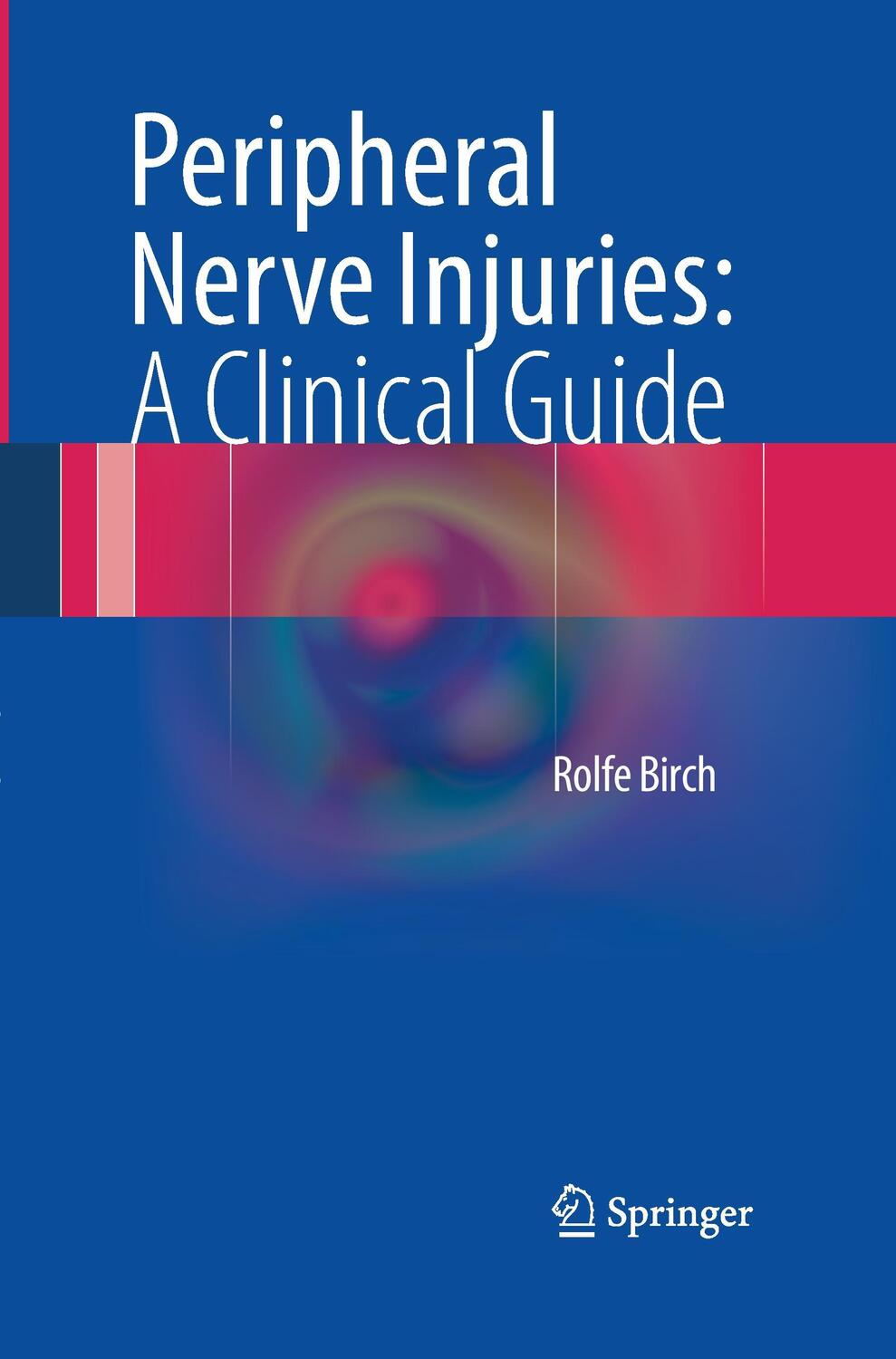 Cover: 9781447170105 | Peripheral Nerve Injuries: A Clinical Guide | Rolfe Birch | Buch | ix