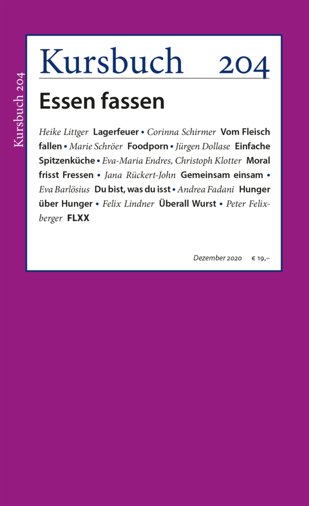 Cover: 9783961961696 | Kursbuch 204 | Essen fassen! | Peter Felixberger (u. a.) | Taschenbuch