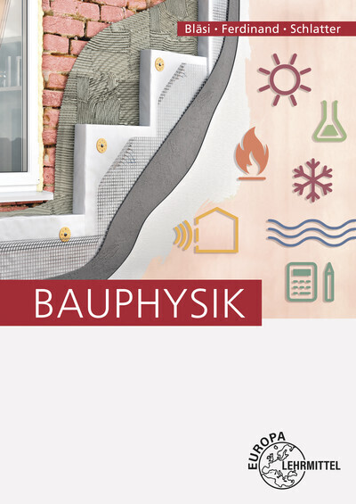 Cover: 9783808543801 | Bauphysik | Walter Bläsi (u. a.) | Taschenbuch | 524 S. | Deutsch