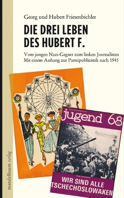 Cover: 9783854764427 | Die drei Leben des Hubert F. | Friesenbichler | Taschenbuch | 200 S.