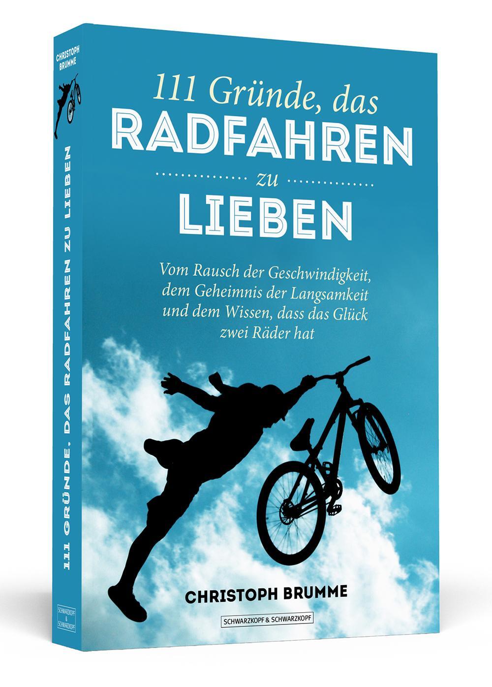 Cover: 9783862653607 | 111 Gründe, das Radfahren zu lieben | Christoph Brumme | Taschenbuch
