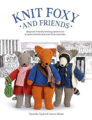 Cover: 9781446310038 | Knit Foxy and Friends | Daniella Taylor Shone | Taschenbuch | Englisch