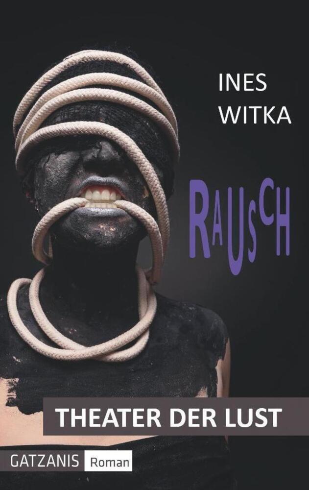 Cover: 9783948161002 | Rausch | Theater der Lust - erotischer Roman | Ines Witka | Buch