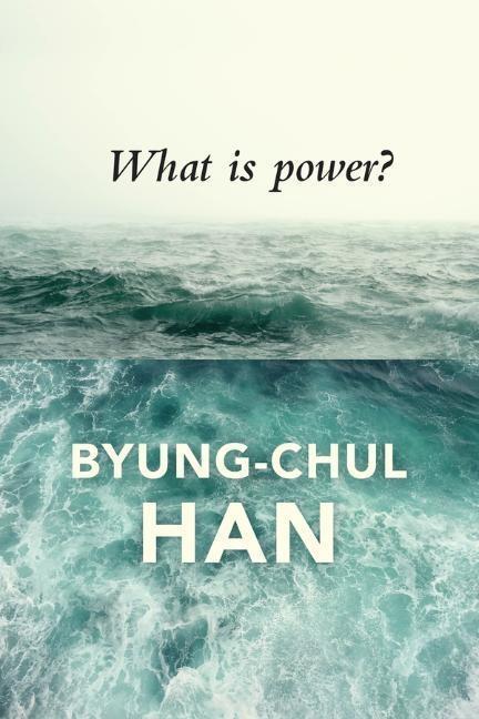 Cover: 9781509516100 | What is Power? | Byung-Chul Han | Taschenbuch | 120 S. | Englisch