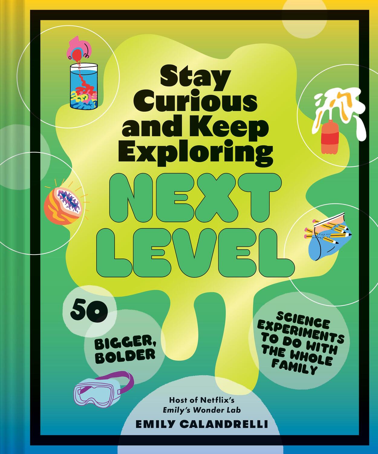 Cover: 9781797226484 | Stay Curious and Keep Exploring: Next Level | Emily Calandrelli | Buch