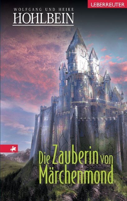 Cover: 9783800054725 | Die Zauberin von Märchenmond, Sonderausgabe | Hohlbein (u. a.) | Buch