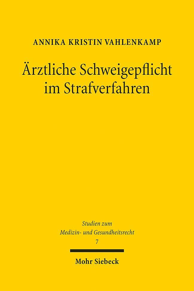 Cover: 9783161620034 | Ärztliche Schweigepflicht im Strafverfahren | Vahlenkamp | Taschenbuch