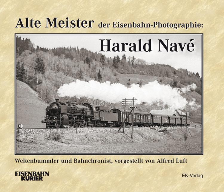 Cover: 9783844662153 | Alte Meister der Eisenbahn-Photographie: Harald Navé | Alfred Luft