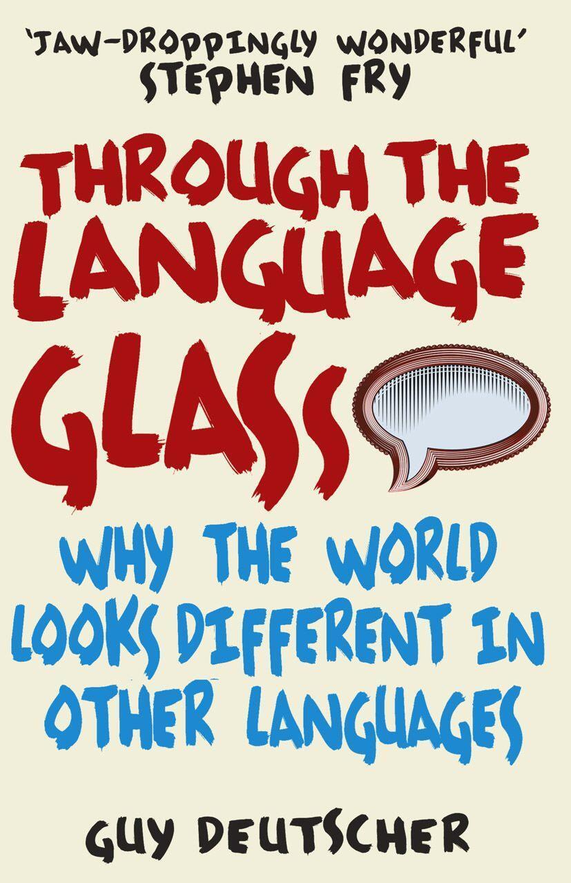 Cover: 9780099505570 | Through the Language Glass | Guy Deutscher | Taschenbuch | Englisch
