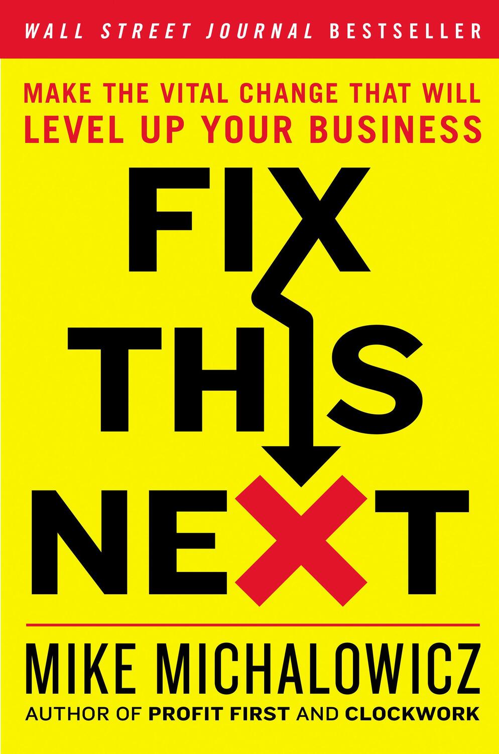 Cover: 9780593084410 | Fix This Next: Make the Vital Change That Will Level Up Your Business