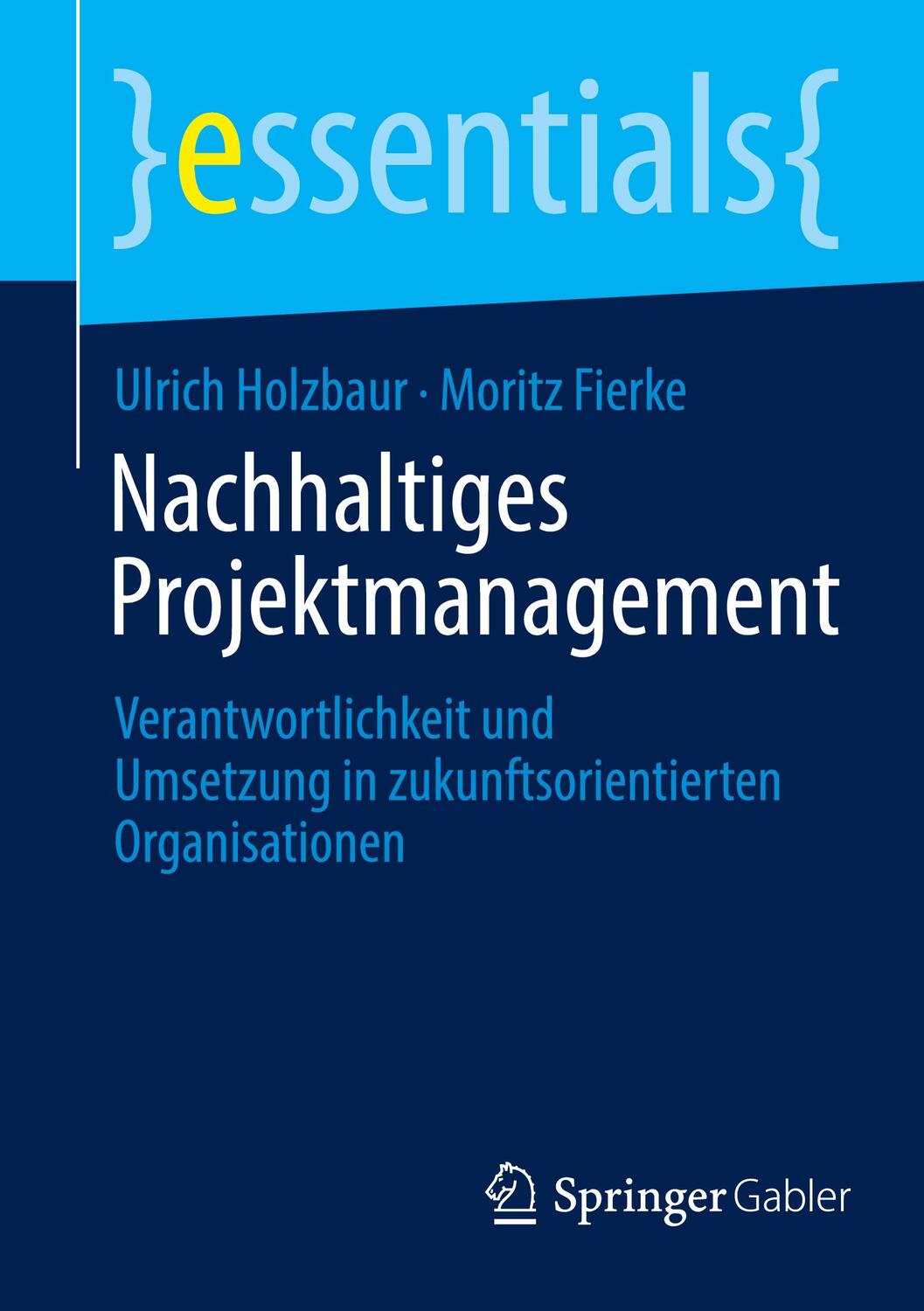 Cover: 9783658370305 | Nachhaltiges Projektmanagement | Ulrich Holzbaur (u. a.) | Taschenbuch