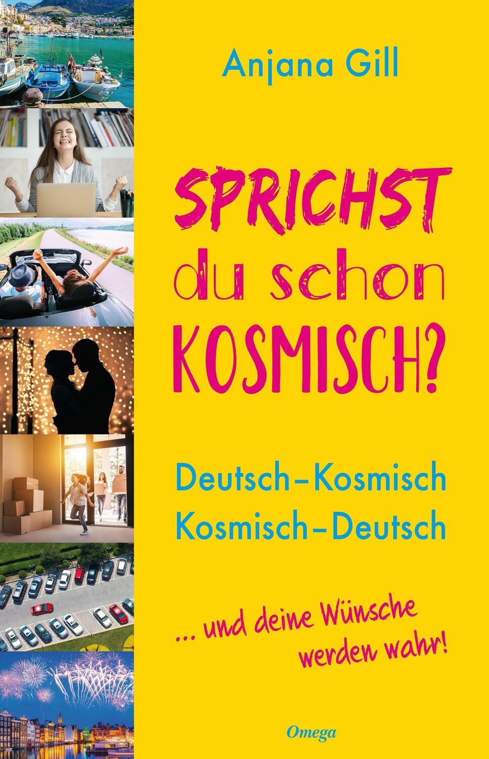 Cover: 9783898456548 | Sprichst du schon kosmisch? | Anjana Gill | Taschenbuch | Deutsch