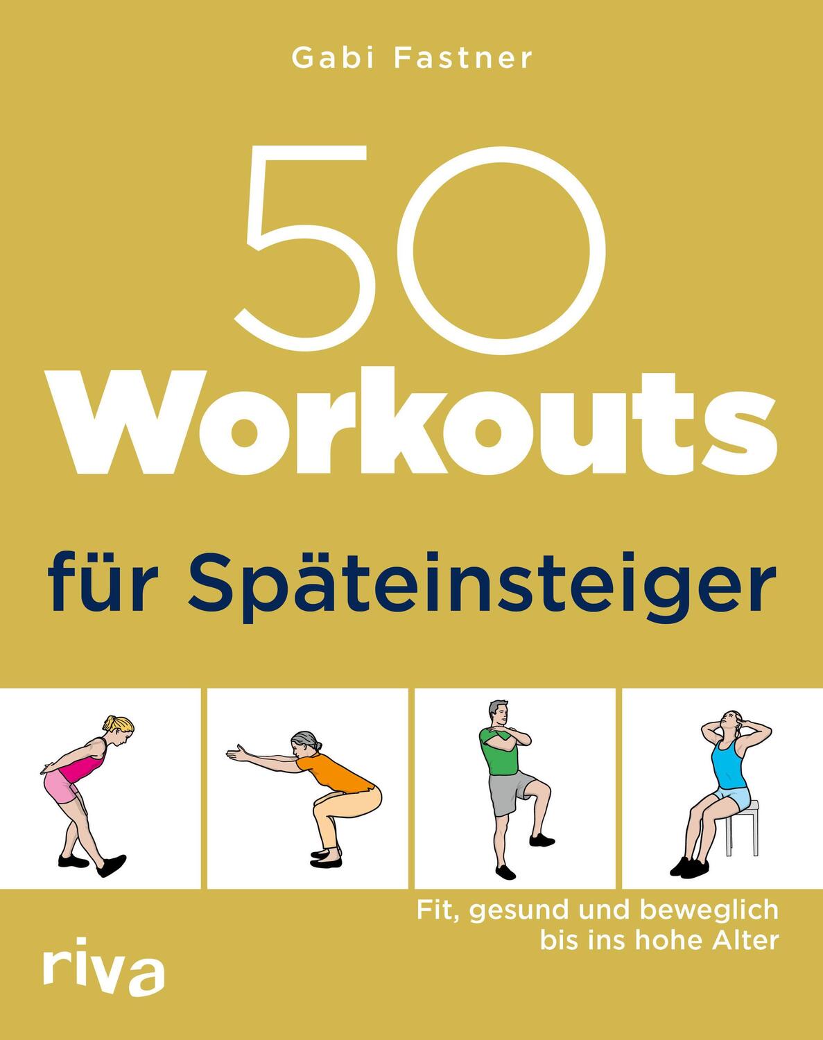 Cover: 9783742319920 | 50 Workouts für Späteinsteiger | Gabi Fastner | Taschenbuch | Deutsch