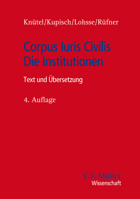 Cover: 9783811436749 | Corpus Iuris Civilis. Die Institutionen | Text und Übersetzung | Buch