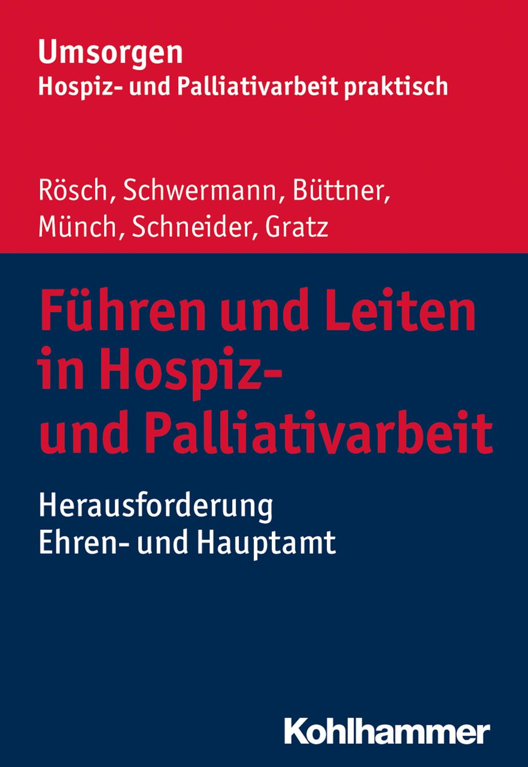 Cover: 9783170329829 | Führen und Leiten in Hospiz- und Palliativarbeit | Erich Rösch (u. a.)