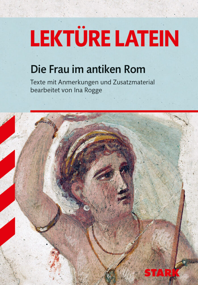 Cover: 9783894495251 | Die Frau im Antiken Rom | Ina Rogge | Taschenbuch | 132 S. | Deutsch