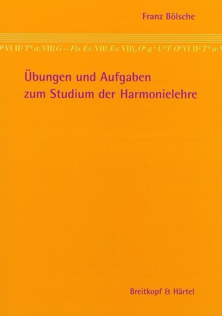 Cover: 9783765100123 | Übungen und Aufgaben zum Studium der Harmonielehre | Franz Bölsche