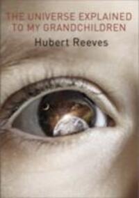 Cover: 9780956808226 | The Universe Explained To My Grandchildren | Hubert Reeves | Buch