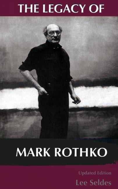 Cover: 9780306807251 | The Legacy of Mark Rothko | Lee Seldes | Taschenbuch | Englisch | 1996