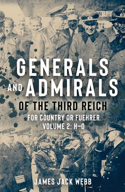 Cover: 9781952715167 | Generals and Admirals of the Third Reich: For Country or Fuehrer