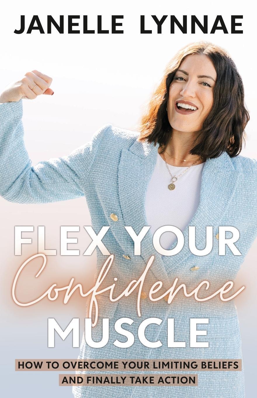 Cover: 9781957048482 | Flex Your Confidence Muscle | Janelle Lynnae | Taschenbuch | Paperback
