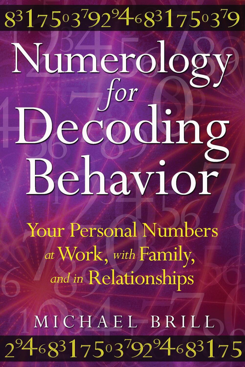 Cover: 9781594773747 | Numerology for Decoding Behavior: Your Personal Numbers at Work,...