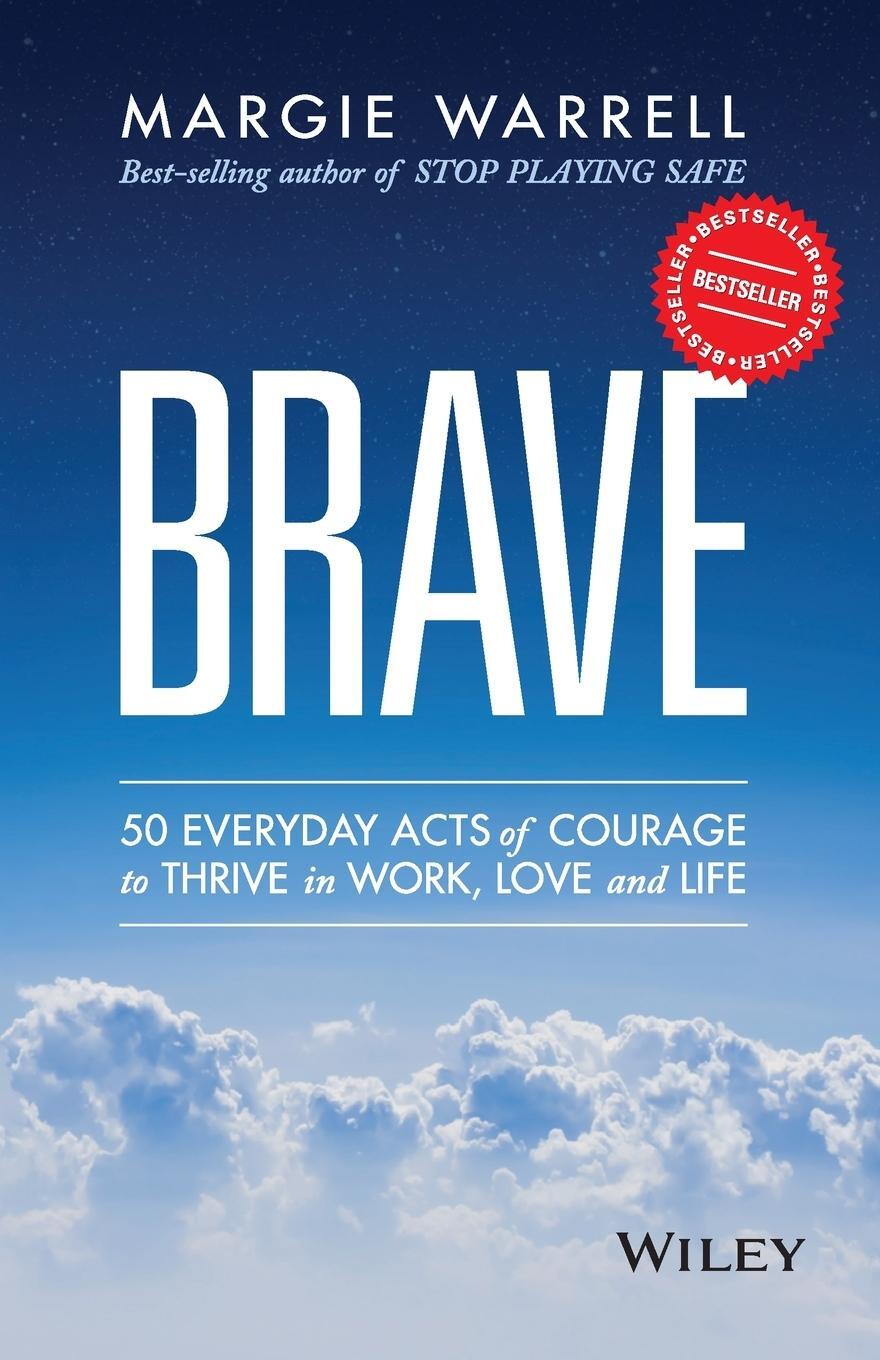 Cover: 9780730319184 | Brave | 50 Everyday Acts of Courage to Thrive in Work, Love and Life